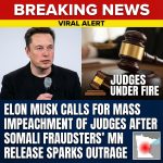 Elon Musk Calls for Mass Impeachment of Judges After Somali Fraudsters’ MN Release Sparks Outrage