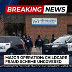 Major ICE and HSI Operation Launches in Minneapolis to Uncover Widespread Childcare Fraud Scheme