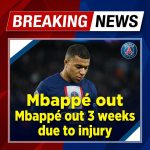 BREAKING: Kylian Mbappé sidelined 3 weeks after injury — PSG face key absence