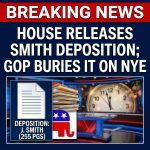 BREAKING: New Year’s Eve — House posts 255-page Jack Smith deposition; GOP buries it