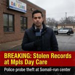 Breaking: Minneapolis Somali-run day care claims essential documents were stolen