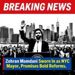 Breaking: Zohran Mamdani Sworn In as New York City Mayor, Promises Bold Reforms