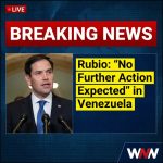 Breaking: Sen. Rubio Says ‘No Further Action Expected’ in Venezuela