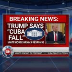 JUST IN: Trump says ‘Cuba is ready to fall’ — White House, allies weigh response