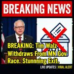 Breaking: Tim Walz Withdraws From Minnesota Governor’s Race in Stunning Exit
