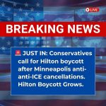🚨 JUST IN: Conservatives call for Hilton boycott after Minneapolis anti-ICE cancellations