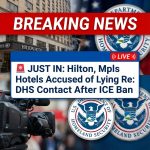 🚨 JUST IN: Hilton, Minneapolis hotels accused of lying about DHS contact after ICE ban