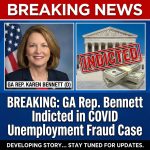BREAKING: Georgia Rep. Karen Bennett (D) indicted in alleged COVID-era unemployment fraud