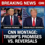 🚨 CNN montage: Trump’s campaign promises vs. his reversal on foreign policy