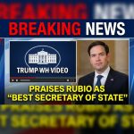 BREAKING: Trump White House video praises Marco Rubio as ‘best Secretary of State’