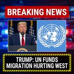 🚨BREAKING: Donald Trump Claims UN Funding Immigration Policies Hurting Western Nations