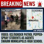 Video: ICE/Border Patrol pepper-spray students as agents swarm Minneapolis high school