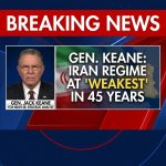 Breaking: Gen. Jack Keane says Islamic Republic of Iran ‘weakest in 45 years’
