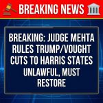 Judge Mehta: Trump/Vought unlawfully cut grants to Harris‑voting states; must be restored