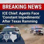 Breaking: ICE chief says agents face ‘constant impediments’ after migrant car ramming in Texas