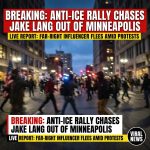 Breaking: Anti-ICE Rally Chases U.S. Far-Right Influencer Jake Lang Out of Minneapolis