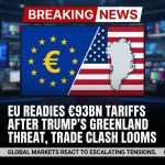 EU Readies €93bn Tariffs After Trump’s Greenland Threat, Trade Clash Looms