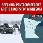 Pentagon Readies 1,500 Arctic Troops on Standby for Minnesota Amid Left-Wing Chaos