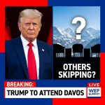 Breaking: Trump to Attend Davos WEF — Who’s Skipping the Summit