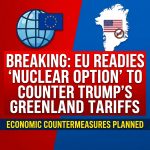 Breaking: EU readies ‘nuclear option’ to counter Trump’s Greenland tariffs