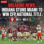 Breaking: Indiana Stuns Miami to Win College Football Playoff National Championship