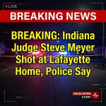Breaking: Indiana Judge Steve Meyer Shot at Lafayette Home, Police Say