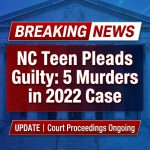 Breaking: North Carolina teen pleads guilty to 5 murders in 2022 case