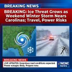 Breaking: Ice Threat Grows as Weekend Winter Storm Nears Carolinas; Travel, Power Risks