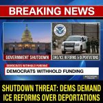 <p>Democrats are barreling toward a government shutdown by threatening to withhold Homeland Security funding over aggressive immigration enforcement and recent fatal incidents during deportation operations that have inflamed lawmakers. DHS announced more than two million people have been removed or self‑deported since January 20, 2025, a figure supporters cite as proof of the administration’s resolve. Backers note about 77 million Americans voted for President Trump and endorse tougher immigration action. Negotiations now center on ICE/DHS reforms and whether bipartisan support will pass the spending package before funding deadlines, leaving a real chance of a partial federal shutdown and public backlash. (<a href="https://apnews.com/article/3d68d9d1aa99c5a9732961d1fa594e91?utm_source=openai">apnews.com</a>)</p>