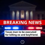 BREAKING: Texas man set for execution in fatal shooting of ex and her boyfriend