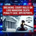 Breaking: Court rules in Luigi Mangione death penalty case, NPR reports