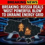 Breaking: Russia deals ‘most powerful blow’ to Ukraine’s energy infrastructure this year