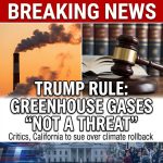 Breaking news: the Trump administration has issued a rule claiming greenhouse gases are not a threat to public health, a conclusion critics say unlawfully favors the oil industry. Legal experts and environmental groups argue the determination violates federal law and ignores scientific evidence linking emissions to respiratory, cardiovascular, and climate harms. California announced it will sue, pledging a legal challenge to block what state officials call a lawless rollback driven by industry pressure. Advocates warn the move would undermine air quality protections, hinder climate action, and increase health risks for vulnerable communities nationwide. Court fight could shape national climate policy.