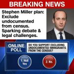 Breaking: Stephen Miller, a senior Trump adviser, is pushing a plan to exclude undocumented immigrants from the U.S. census. Advocates say removing noncitizens from counts would shift congressional apportionment, costing House seats and federal resources for Democratic-leaning states such as California and New York. Critics call the move politically motivated and legally dubious, arguing the Constitution requires counting all persons. Supporters frame it as protecting representation for citizens. The story has prompted heated debate and rapid online polling asking: “Do you support excluding undocumented immigrants from the census?” (Options: 1. Hell Yes 2. No.) Legal challenges are likely to follow.